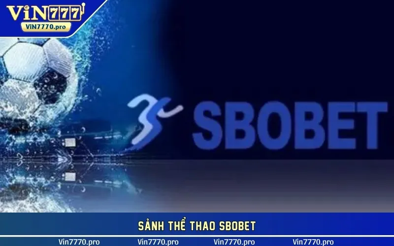 Sảnh thể thao Sbobet