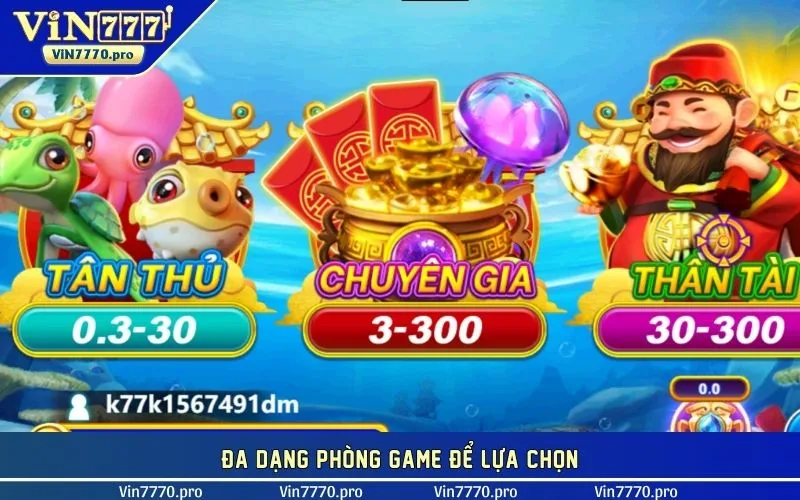 Đa dạng phòng game để lựa chọn