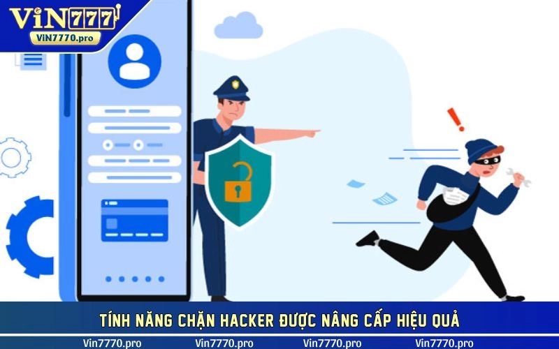 Tính năng chặn hacker được nâng cấp hiệu quả