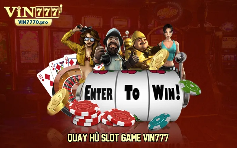 Quay hũ slot game săn jackpot