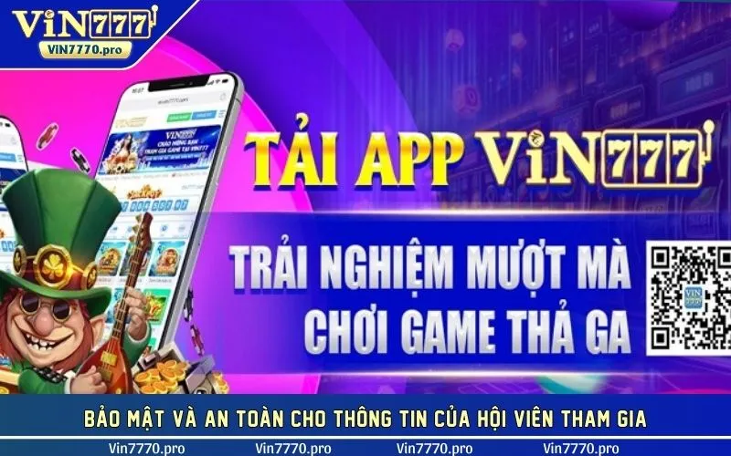 Bảo mật và an toàn cho thông tin của hội viên tham gia